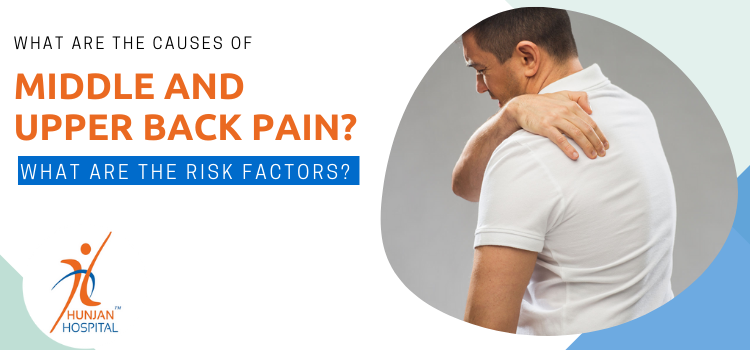 What are the causes of middle and upper back pain? What are the risk factors?