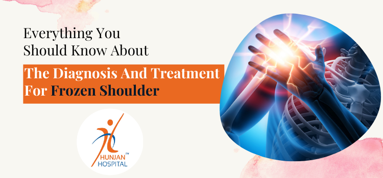 Everything you should know about the diagnosis and treatment for frozen shoulder