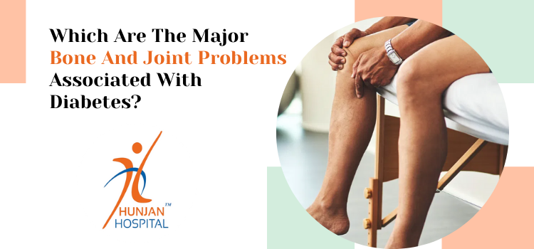 Which are the major bone and joint problems associated with diabetes?