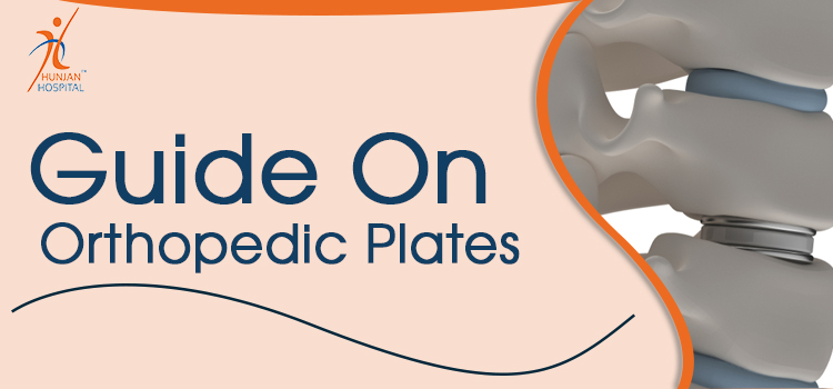Get detailed supervision about the orthopedic plates for the well-being